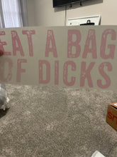 Load image into Gallery viewer, Eat A Bag Of Dicks Graphic Tee