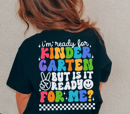 I'm Ready For...But is it Ready For Me? Shirt