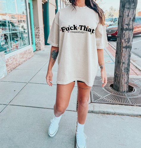 F*** That Respectfully Graphic Tee