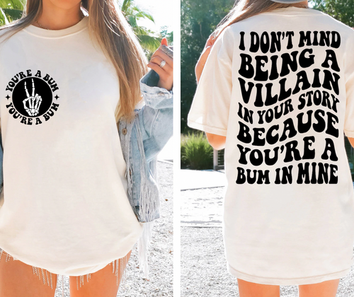 You're a Bum Graphic Tee