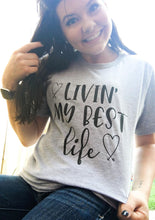 Load image into Gallery viewer, Livin&#39; My Best Life HTV Shirt