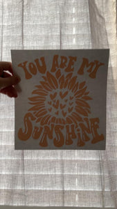You Are My Sunshine Screen Print Shirt