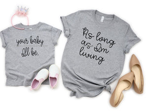 As Long As I'm Living/Your Baby I'll Be Mommy & Me Set