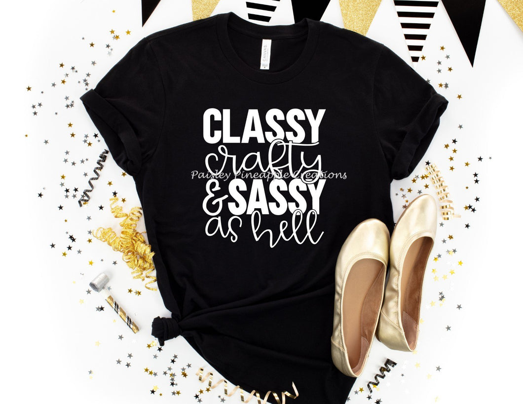 Classy Crafty & Sassy Adult Screen Print Shirt