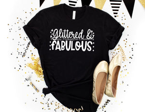 Glittered & Fabulous Adult Screen Print Shirt