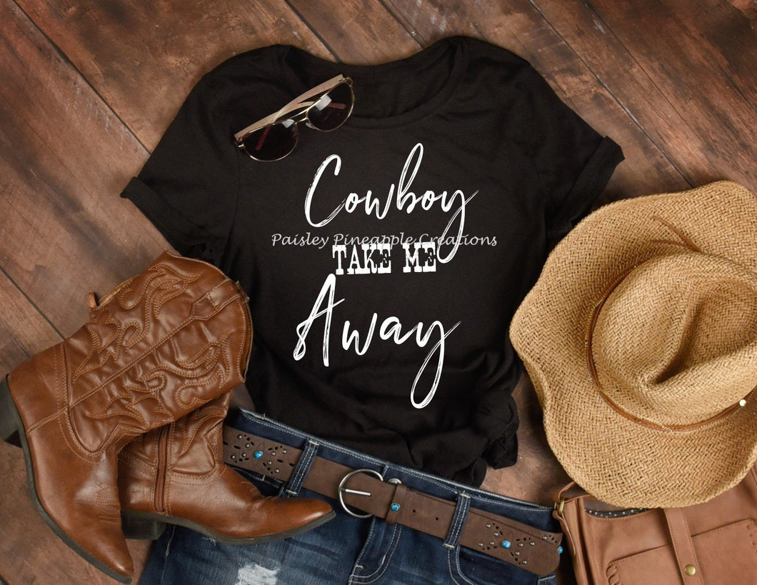 Cowboy Take Me Away Adult Screen Print Shirt