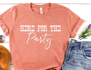Here For The Party Adult Screen Print Shirt