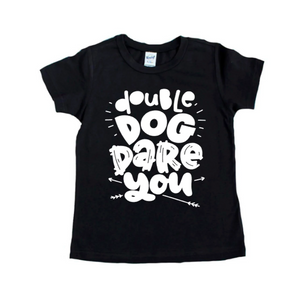 Double Dog Dare You Kids Screen Print Shirt