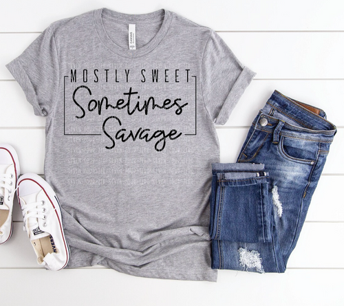 Mostly Sweet Sometimes Savage Shirt