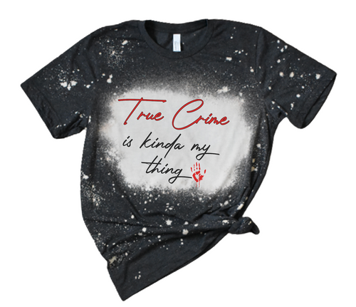 True Crime Is Kinda My Thing Sublimation Shirt