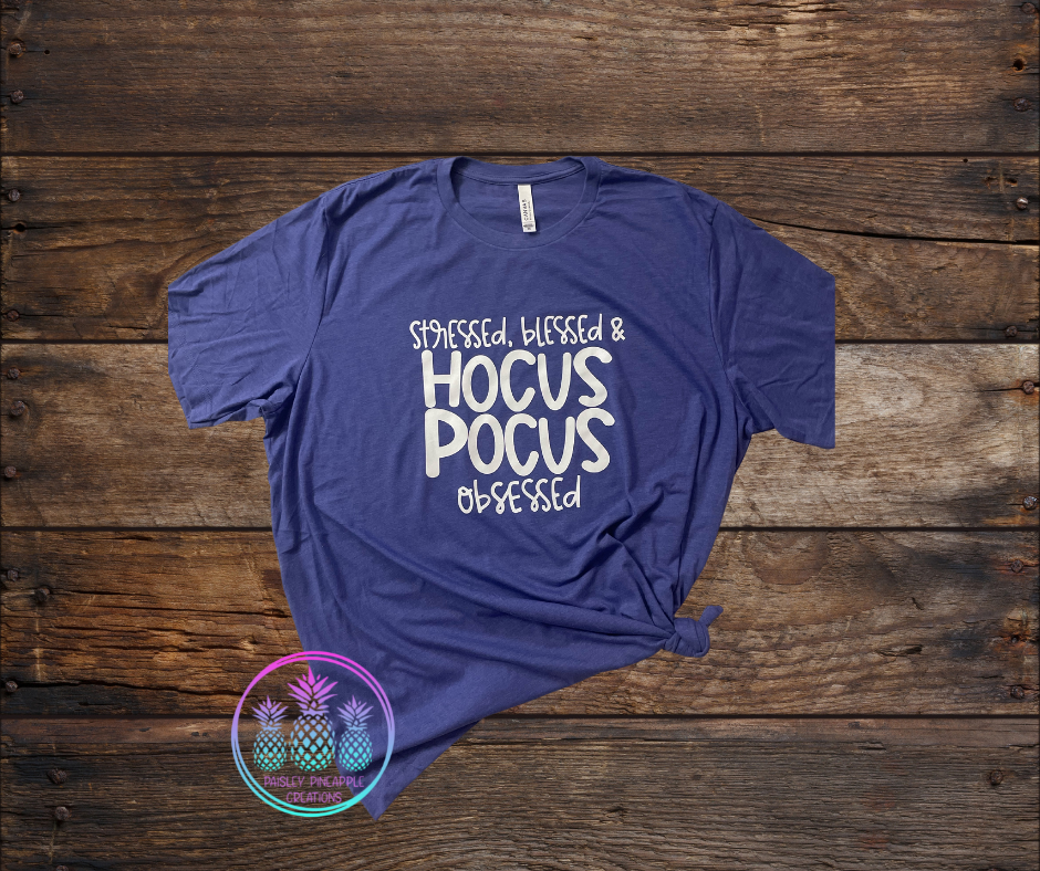 Stressed Blessed Hocus Pocus Obsessed Adult Screen Print Shirt