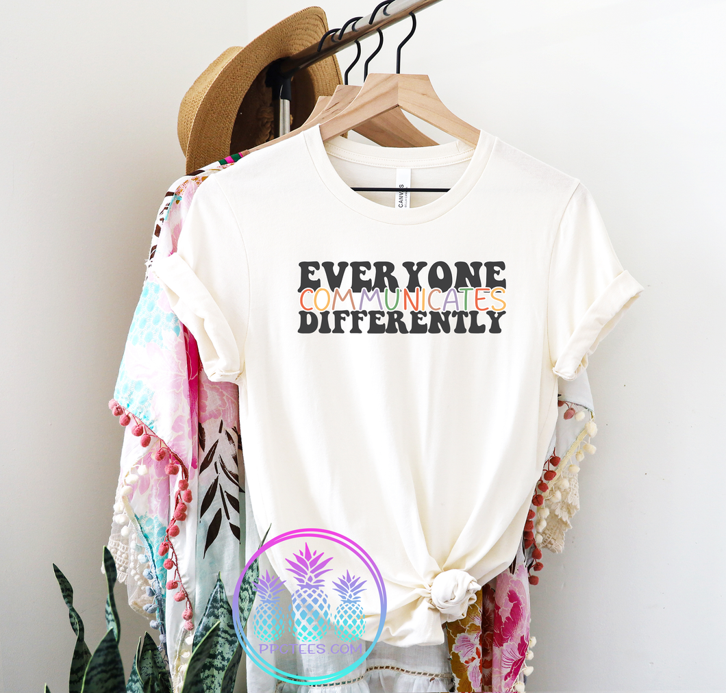 Everyone Communicates Differently Graphic Tee