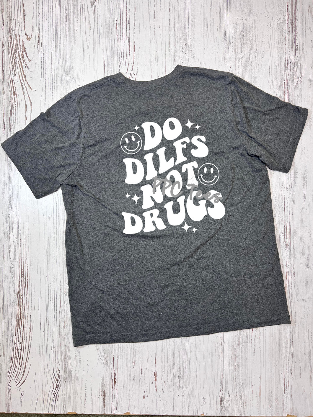 Do DILFS Not Drugs Graphic Tee