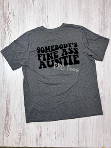 Somebody's Fine Ass Auntie Graphic Tee