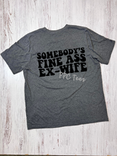 Load image into Gallery viewer, Somebody&#39;s Fine Ass Ex-Wife Graphic Tee