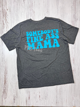 Load image into Gallery viewer, Somebody&#39;s Fine Ass Mama Graphic Tee