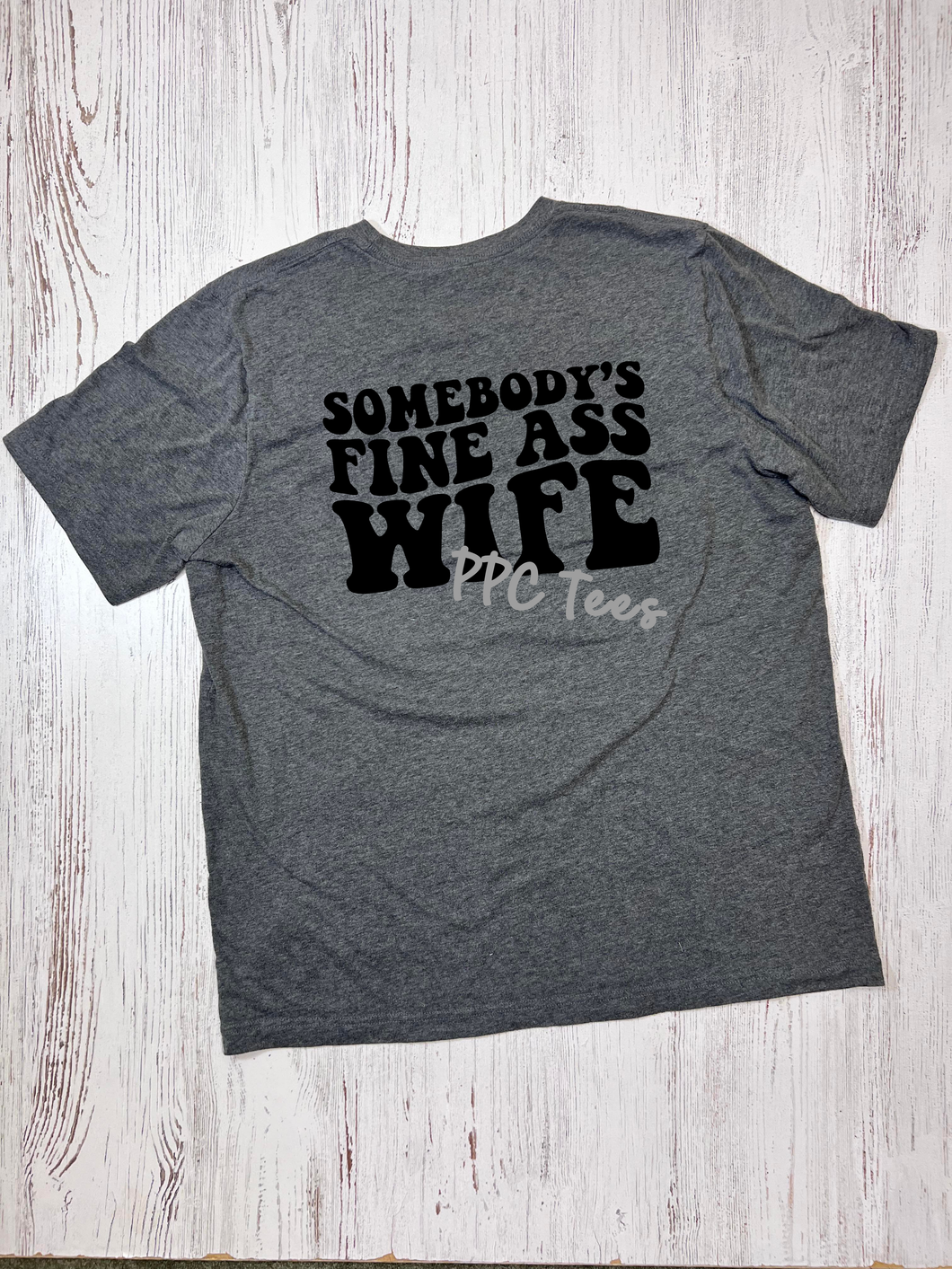 Somebody's Fine Ass Wife Graphic Tee