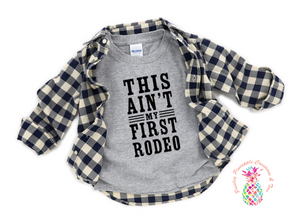 This Ain't My First Rodeo Kids Shirt