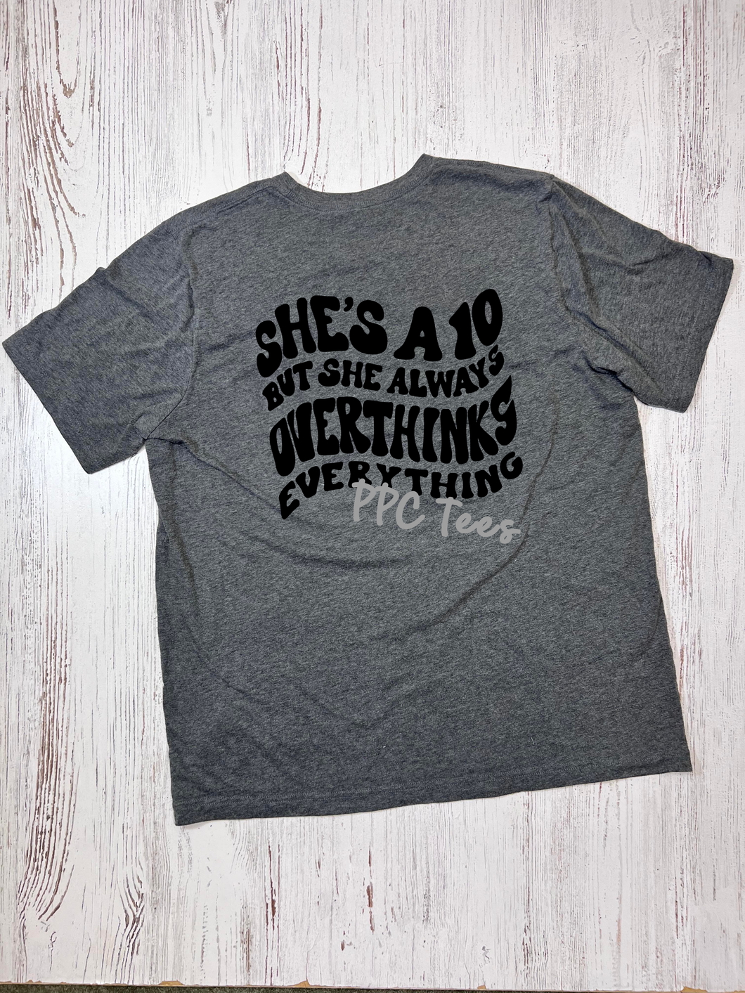 She's A 10 But She Overthinks Everything Graphic Tee