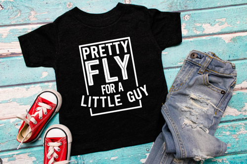 Pretty Fly For a Little Guy Screen Print Toddler/Youth Tee
